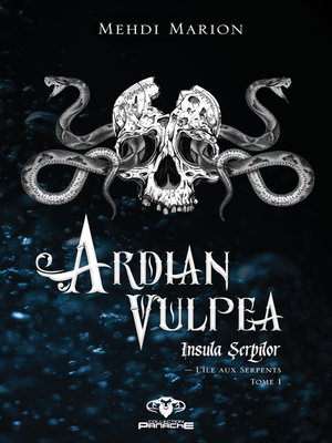 cover image of Ardian Vulpea--L'île des serpents